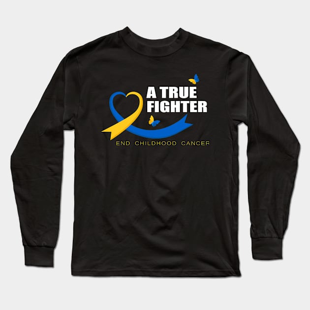 A True Fighter Childhood Cancer Awareness Long Sleeve T-Shirt by Sunoria